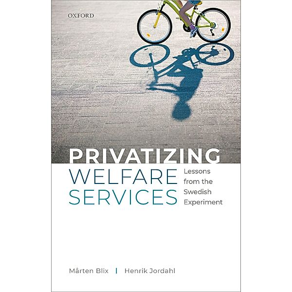 Privatizing Welfare Services, Henrik Jordahl, Mårten Blix