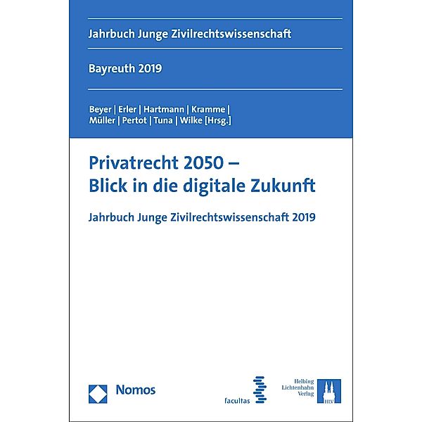 Privatrecht 2050 - Blick in die digitale Zukunft / Jahrbuch Junger Zivilrechtswissenschaftler Bd.4