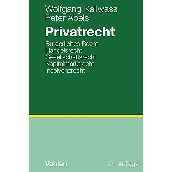 Privatrecht, Wolfgang Kallwass, Peter Abels