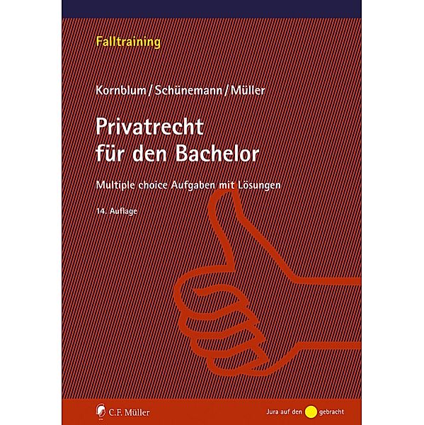 Privatrecht für den Bachelor, Wolfgang B. Schünemann, Udo Kornblum, Stefan Müller