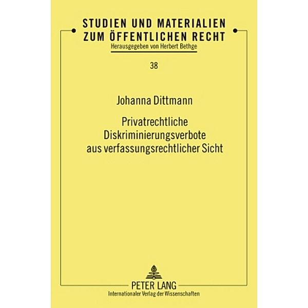 Privatrechtliche Diskriminierungsverbote aus verfassungsrechtlicher Sicht, Johanna Dittmann