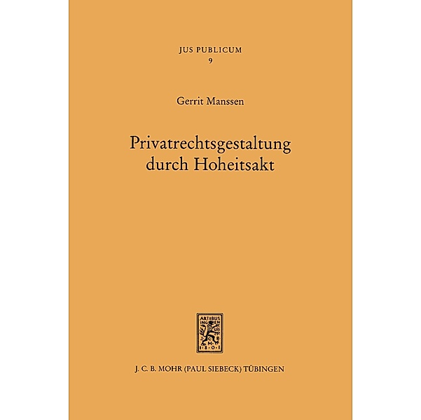 Privatrechtsgestaltung durch Hoheitsakt, Gerrit Manssen