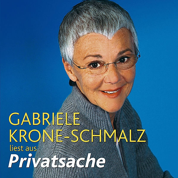Privatsache, Gabriele Krone-Schmalz