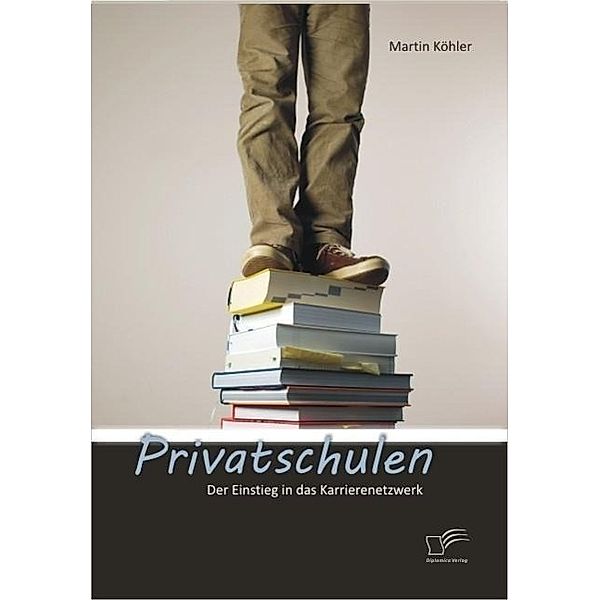 Privatschulen: Der Einstieg in das Karrierenetzwerk, Martin Köhler