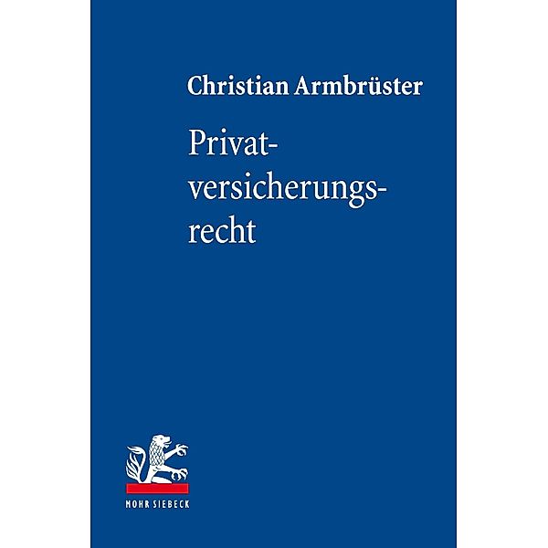 Privatversicherungsrecht, Christian Armbrüster