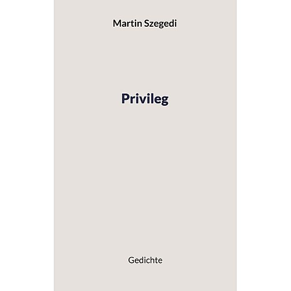 Privileg, Martin Szegedi