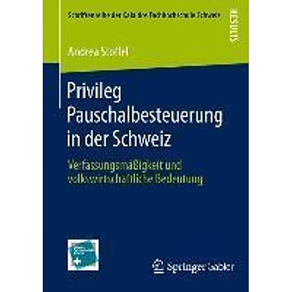 Privileg Pauschalbesteuerung in der Schweiz / Schriftenreihe der Kalaidos Fachhochschule Schweiz, Andrea Stoffel