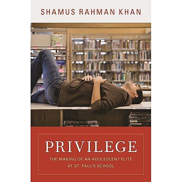 Privilege, Shamus Rahman Khan