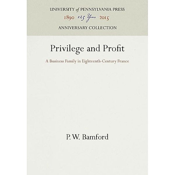 Privilege and Profit, P. W. Bamford