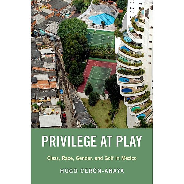 Privilege at Play, Hugo Cer?n-Anaya