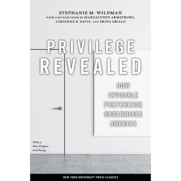 Privilege Revealed / Critical America Bd.48, Stephanie M. Wildman