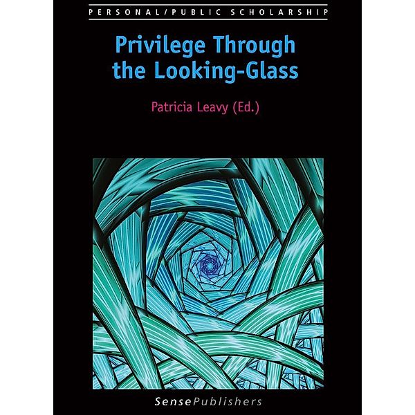 Privilege Through the Looking-Glass / Personal/Public Scholarship