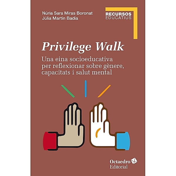 Privilege Walk / Recursos Educativos, Nuria Sara Miras Boronat, Júlia Martín Badia