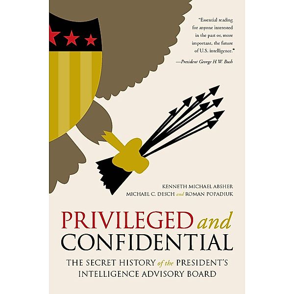 Privileged and Confidential, Kenneth Michael Absher, Michael C. Desch, Roman Popadiuk