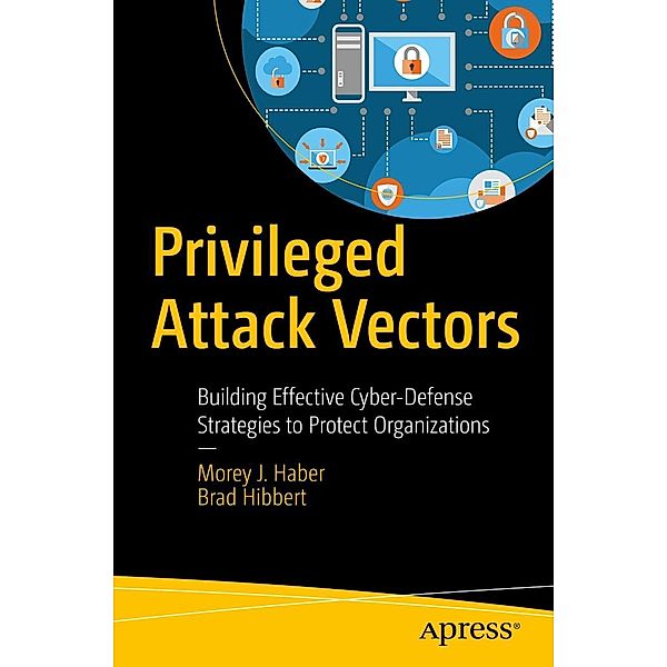 Privileged Attack Vectors, Morey J. Haber, Brad Hibbert