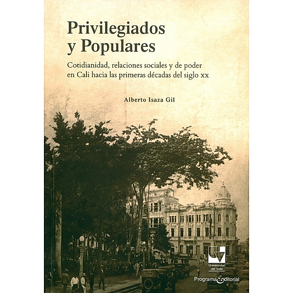 Privilegiados y populares, Alberto Isaza Gil