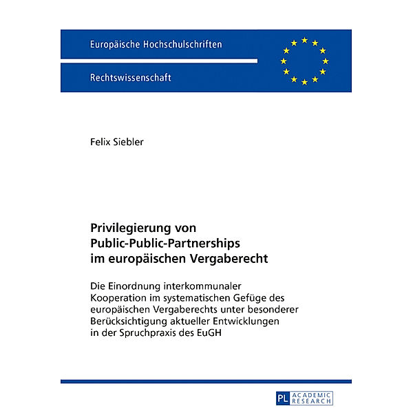 Privilegierung von Public-Public-Partnerships im europäischen Vergaberecht, Felix Siebler