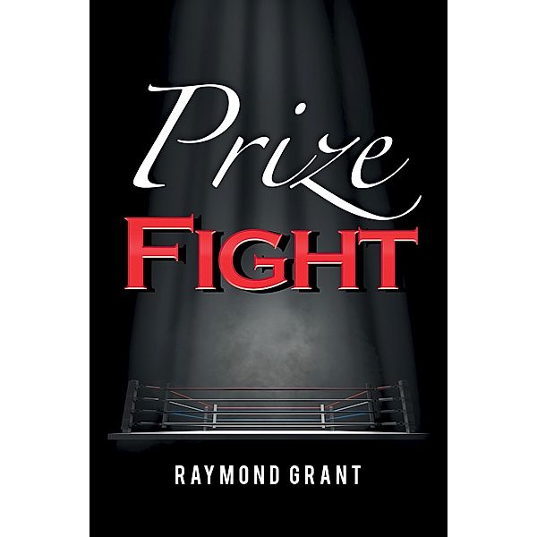 Prize Fight, Raymond Grant