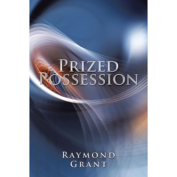 Prized Possession, Raymond Grant