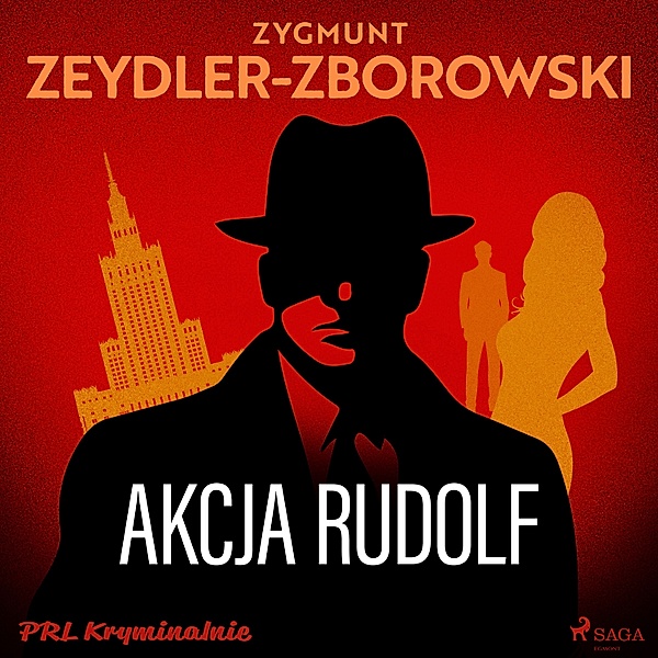 PRL kryminalnie - Akcja Rudolf, Zygmunt Zeydler-Zborowski
