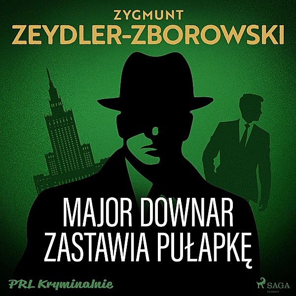 PRL kryminalnie - Major Downar zastawia pułapkę, Zygmunt Zeydler-Zborowski