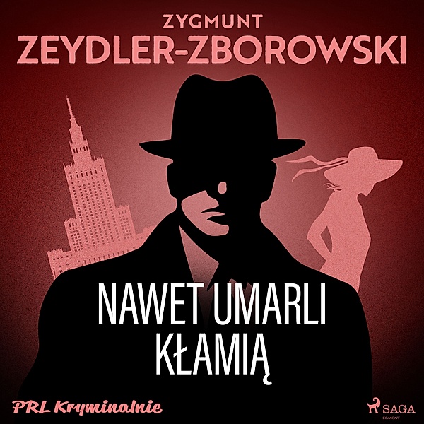 PRL kryminalnie - Nawet umarli kłamią, Zygmunt Zeydler-Zborowski