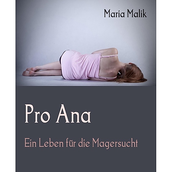 Pro Ana, Maria Malik
