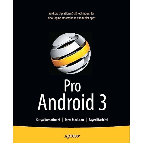 Pro Android 3, Sayed Hashimi, Satya Komatineni, Dave MacLean