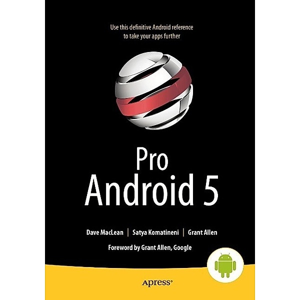 Pro Android 5, Dave MacLean, Satya Komatineni, Grant Allen