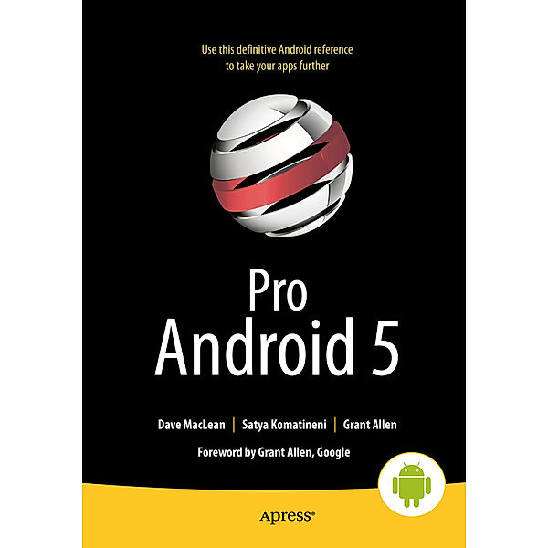 Pro Android 5, Dave MacLean, Satya Komatineni, Grant Allen