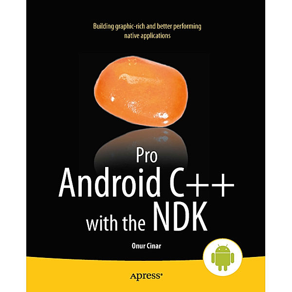 Pro Android C++ with the NDK, Onur Cinar
