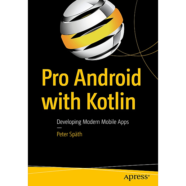 Pro Android with Kotlin, Peter Späth