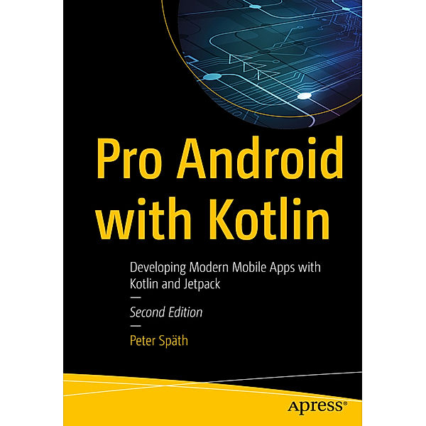 Pro Android with Kotlin, Peter Späth