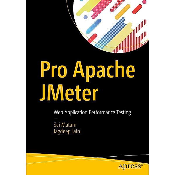 Pro Apache JMeter, Sai Matam, Jagdeep Jain