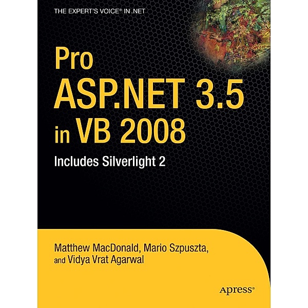 Pro ASP.NET 3.5 in VB 2008, Mario Szpuszta, Matthew MacDonald, Vidya Vrat Agarwal