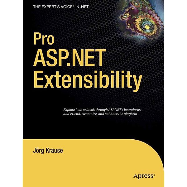 Pro ASP.NET Extensibility, Joerg Krause