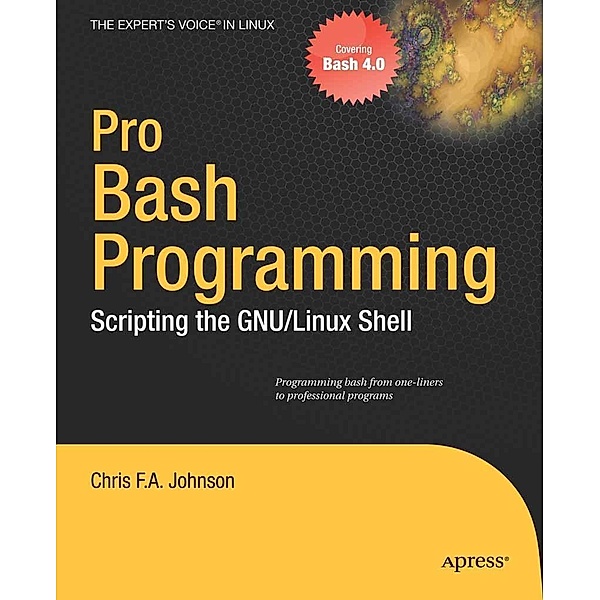Pro Bash Programming, Chris Johnson