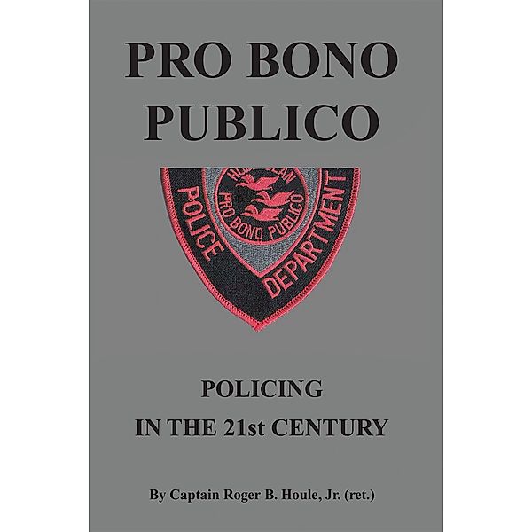 Pro Bono Publico, Captain Roger B. Houle Jr
