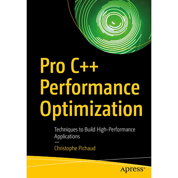 Pro C++ Performance Optimization, Christophe Pichaud