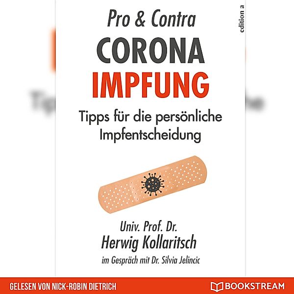 Pro & Contra Corona Impfung, Dr. Herwig Kollaritsch, Dr. Silvia Jelincic