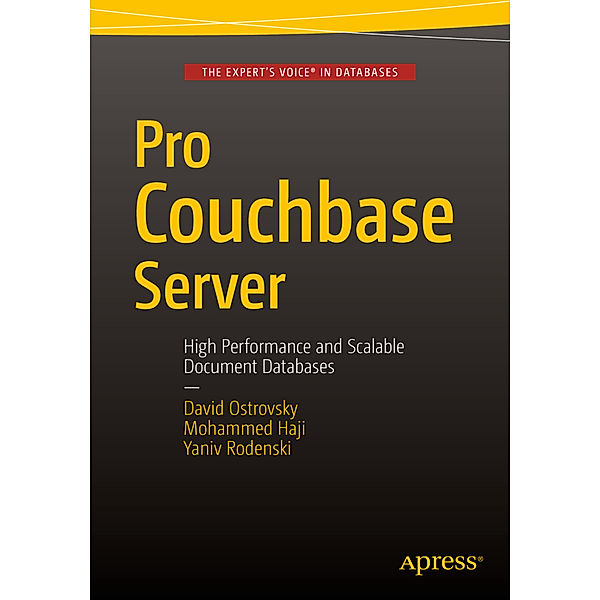 Pro Couchbase Server, David Ostrovsky, Yaniv Rodenski, Mohammed Haji