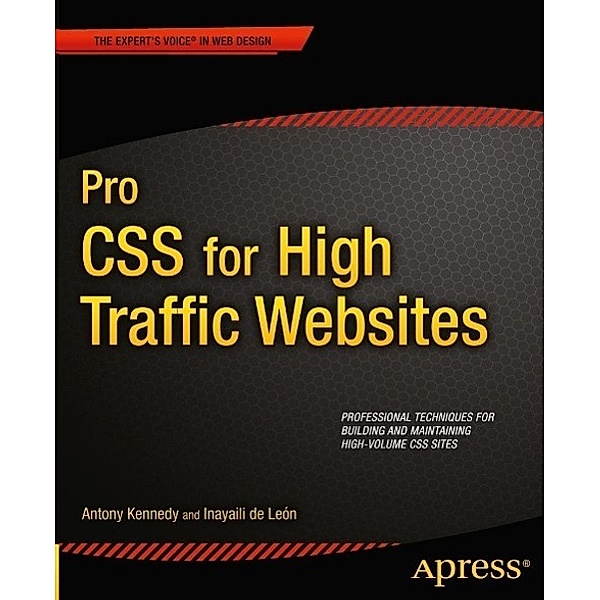 Pro CSS for High Traffic Websites, Antony Kennedy, Inayaili De Leon