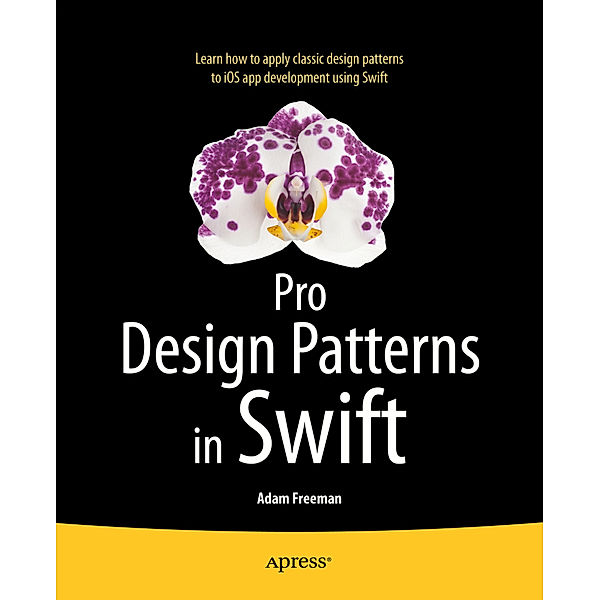 Pro Design Patterns in Swift, Adam Freeman