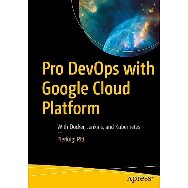 Pro DevOps with Google Cloud Platform, Pierluigi Riti