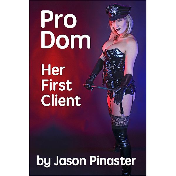 Pro Dom:  Her First Client, Jason Pinaster