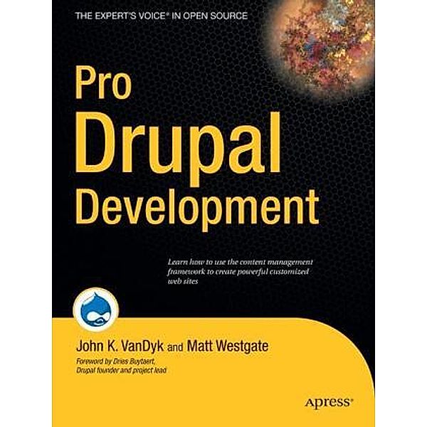 Pro Drupal Development, John VanDyk, Matt Westgate