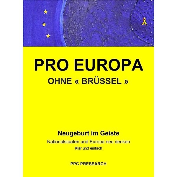 PRO EUROPA ohne Brüssel, Ppc Presearch