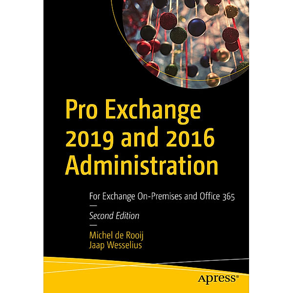 Pro Exchange 2019 and 2016 Administration, Michel de Rooij, Jaap Wesselius