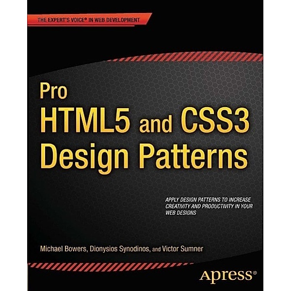 Pro HTML5 and CSS3 Design Patterns, Michael Bowers, Dionysios Synodinos, Victor Sumner