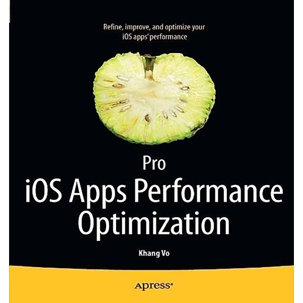 Pro iOS Apps Performance Optimization, Khang Vo